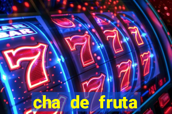 cha de fruta estrela stardew valley id stardew valley